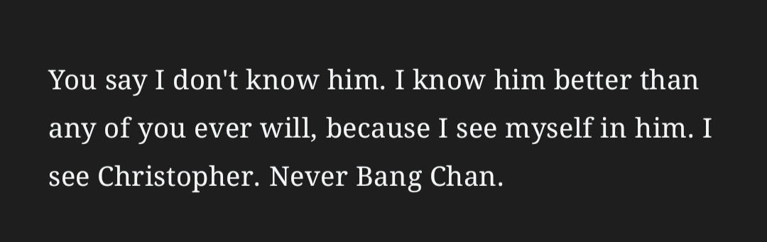 "You don't know him, I do."